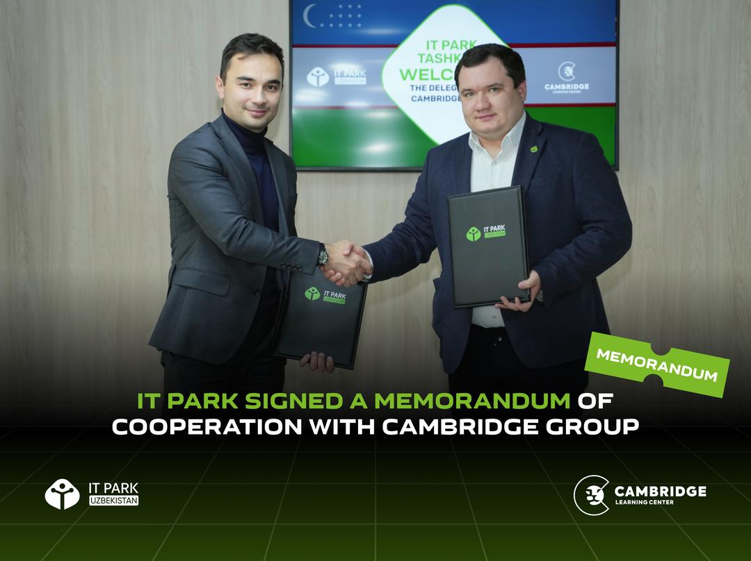 IT PARK SIGNED A MEMORANDUM OF COOPERATION WITH CAMBRIDGE GROUP